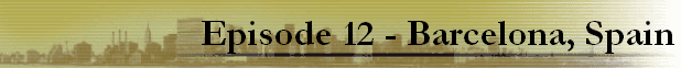 Episode 12 - Barcelona, Spain