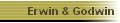 Erwin & Godwin