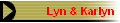 Lyn & Karlyn