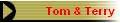 Tom & Terry