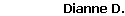 Dianne D.