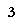 3