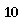 10