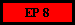 EP 8