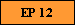 EP 12