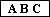 A B C