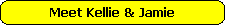 Meet Kellie & Jamie