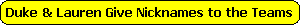 Duke & Lauren Give Nicknames to the Teams