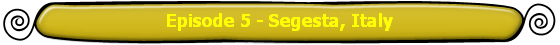 Episode 5 - Segesta, Italy