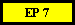EP 7