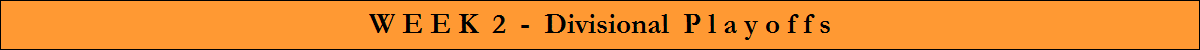 W E E K  2  -  Divisional  P l a y o f f s