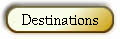Destinations