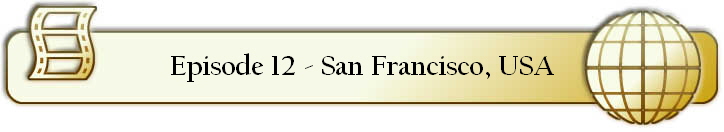Episode 12 - San Francisco, USA