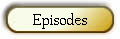Episodes