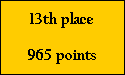 13th place

965 points